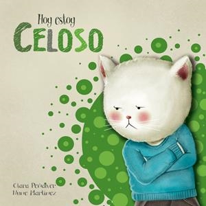 HOY ESTOY CELOSO (HOY ESTOY... 1) | 9788448843953 | PEÑALVER, CLARA ; MARTÍNEZ, NUNE | Llibreria Drac - Llibreria d'Olot | Comprar llibres en català i castellà online