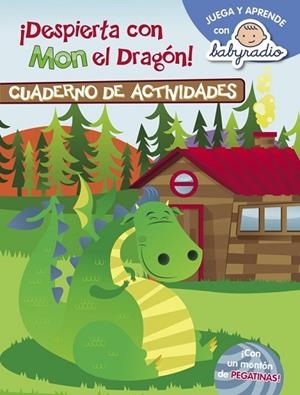 DESPIERTA CON MON EL DRAGÓN (CUADERNO DE ACTIVIDADES) | 9788437201153 | BABYRADIO | Llibreria Drac - Llibreria d'Olot | Comprar llibres en català i castellà online