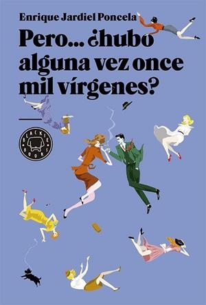 PERO HUBO ALGUNA VEZ ONCE MIL VÍRGENES | 9788416290123 | JARDIEL, ENRIQUE | Llibreria Drac - Llibreria d'Olot | Comprar llibres en català i castellà online