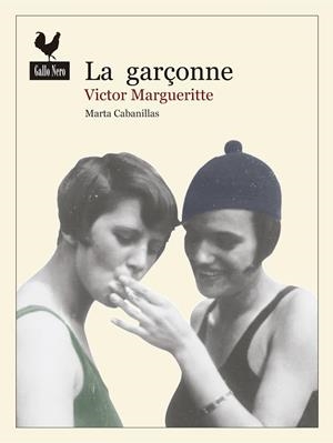 GARÇONNE, LA | 9788494235788 | MARGUERITTE, VICTOR | Llibreria Drac - Llibreria d'Olot | Comprar llibres en català i castellà online