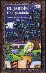 JARDÍN, EL. UNA PARÁBOLA | 9788495094056 | ROACH, GUESHE MICHAEL | Llibreria Drac - Librería de Olot | Comprar libros en catalán y castellano online