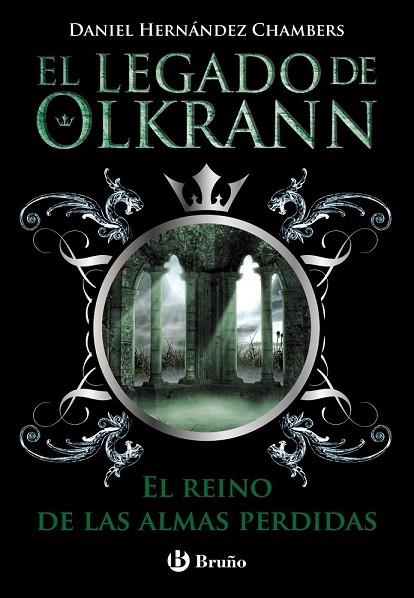 REINO DE LAS ALMAS PERDIDAS, EL (EL LEGADO DE OLKRANN, 3) | 9788469603673 | HERNÁNDEZ, DANIEL | Llibreria Drac - Llibreria d'Olot | Comprar llibres en català i castellà online