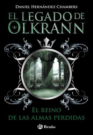 REINO DE LAS ALMAS PERDIDAS, EL (EL LEGADO DE OLKRANN, 3) | 9788469603673 | HERNÁNDEZ, DANIEL | Llibreria Drac - Llibreria d'Olot | Comprar llibres en català i castellà online