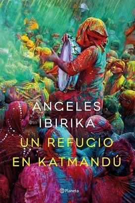 UN REFUGIO EN KATMANDÚ | 9788408141969 | IBIRIKA, ANGELES | Llibreria Drac - Llibreria d'Olot | Comprar llibres en català i castellà online