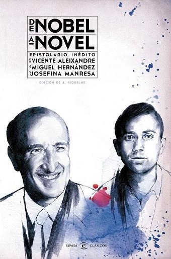 DE NOBEL A NOVEL. EPISTOLARIO INÉDITO DE VICENTE ALEIXANDRE A MIGUEL HERNÁNDEZ | 9788467044249 | ALEIXANDRE, VICENTE | Llibreria Drac - Llibreria d'Olot | Comprar llibres en català i castellà online