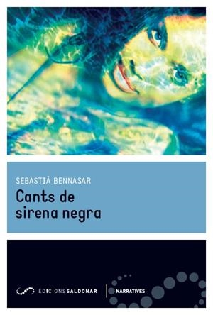 CANTS DE SIRENA NEGRA | 9788494289668 | BENNASAR, SEBASTIÀ | Llibreria Drac - Librería de Olot | Comprar libros en catalán y castellano online