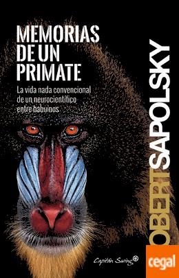 MEMORIAS DE UN PRIMATE | 9788494381638 | SAPOLSKY, ROBERT | Llibreria Drac - Llibreria d'Olot | Comprar llibres en català i castellà online