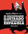 DICCIONARIO ILUSTRADO DE LA DEMOCRACIA ESPAÑOLA | 9788416251094 | VV.AA. | Llibreria Drac - Llibreria d'Olot | Comprar llibres en català i castellà online