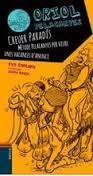 CREUER PARADÍS (ORIOL PELACANYES Nº4) | 9788447929573 | SANTANA, EVA | Llibreria Drac - Llibreria d'Olot | Comprar llibres en català i castellà online