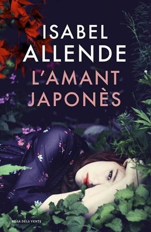 AMANT JAPONÈS, L' | 9788415961819 | ALLENDE, ISABEL | Llibreria Drac - Llibreria d'Olot | Comprar llibres en català i castellà online