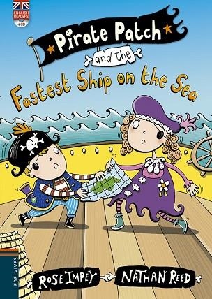 PIRATE PATCH AND THE FASTEST SHIP ON THE SEA | 9788426398451 | IMPEY, ROSE; REED, NATHAN | Llibreria Drac - Llibreria d'Olot | Comprar llibres en català i castellà online