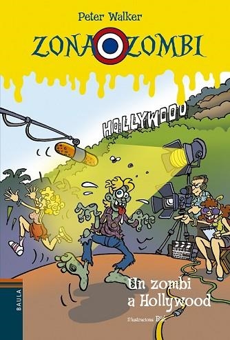 ZOMBI A HOLLYWOOD, UN (ZONA ZOMBI 11) | 9788447929566 | WALKER, PETER | Llibreria Drac - Llibreria d'Olot | Comprar llibres en català i castellà online