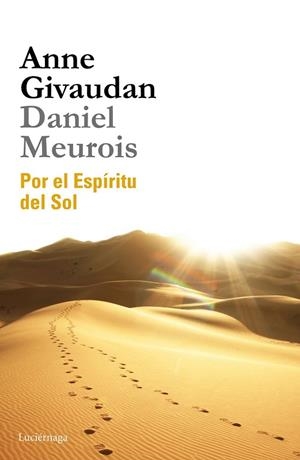 POR EL ESPÍRITU DEL SOL | 9788415864509 | GIVAUDAN, ANNE; MEUROIS, DANIEL | Llibreria Drac - Llibreria d'Olot | Comprar llibres en català i castellà online