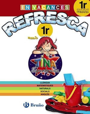 EN VACANCES REFRESCA AMB LA TINA SUPERBRUIXA 1R PRIMÀRIA | 9788499061894 | VV.AA. | Llibreria Drac - Llibreria d'Olot | Comprar llibres en català i castellà online