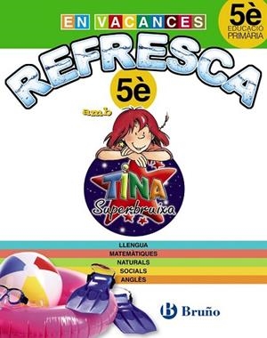 EN VACANCES REFRESCA AMB LA TINA SUPERBRUIXA 5È PRIMÀRIA | 9788499061931 | VV.AA. | Llibreria Drac - Llibreria d'Olot | Comprar llibres en català i castellà online