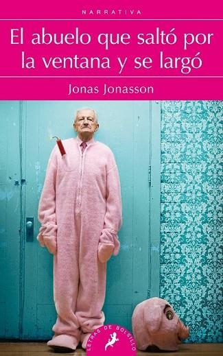 ABUELO QUE SALTÓ POR LA VENTANA Y SE LARGÓ, EL | 9788498385243 | JONASSON, JONAS | Llibreria Drac - Llibreria d'Olot | Comprar llibres en català i castellà online