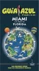 MIAMI Y LO MEJOR DE FLORIDA 2015 (GUÍA AZUL) | 9788416408153 | MONREAL, MANUEL ; CORONA, CLEMENTE | Llibreria Drac - Llibreria d'Olot | Comprar llibres en català i castellà online