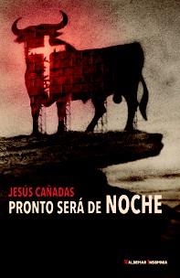 PRONTO SERÁ DE NOCHE | 9788477028017 | CAÑADAS, JESÚS | Llibreria Drac - Llibreria d'Olot | Comprar llibres en català i castellà online