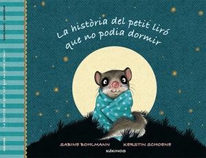 HISTÒRIA DEL PETIT LIRÓ QUE NO PODIA DORMIR, LA | 9788416126316 | BOHLMAN, SABINE | Llibreria Drac - Llibreria d'Olot | Comprar llibres en català i castellà online