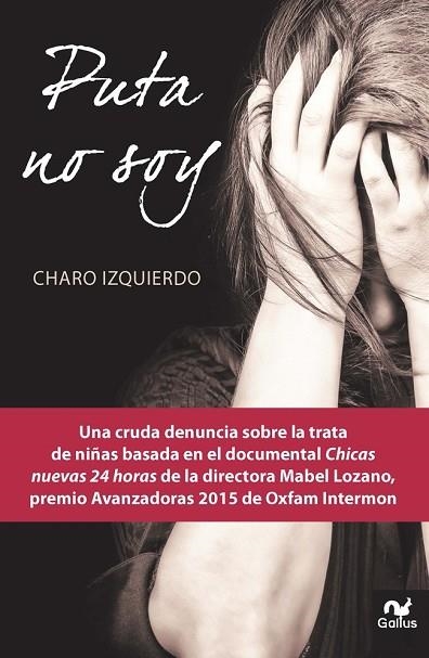 PUTA NO SOY | 9788483569665 | IZQUIERDO, CHARO | Llibreria Drac - Llibreria d'Olot | Comprar llibres en català i castellà online