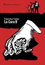 CARA B, LA | 9788494374913 | CAMPS, ESPERANÇA | Llibreria Drac - Librería de Olot | Comprar libros en catalán y castellano online