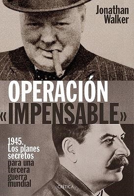 OPERACIÓN IMPENSABLE | 9788498928563 | WALKER, JONATHAN | Llibreria Drac - Llibreria d'Olot | Comprar llibres en català i castellà online