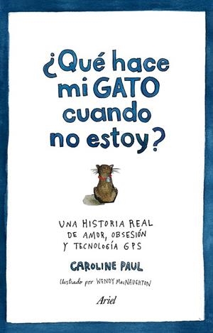 QUÉ HACE MI GATO CUANDO NO ESTOY? | 9788434422513 | PAUL, CAROLINE | Llibreria Drac - Llibreria d'Olot | Comprar llibres en català i castellà online