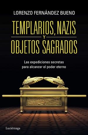 TEMPLARIOS, NAZIS Y OBJETOS SAGRADOS | 9788415864608 | FERNÁNDEZ, LORENZO | Llibreria Drac - Llibreria d'Olot | Comprar llibres en català i castellà online