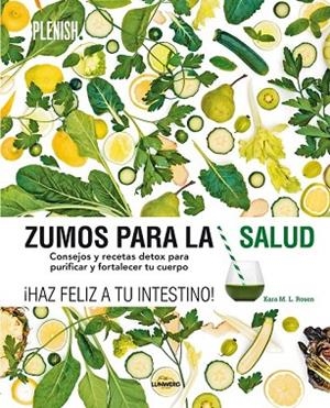 ZUMOS PARA LA SALUD | 9788416177592 | ROSEN, KARA M. L. | Llibreria Drac - Librería de Olot | Comprar libros en catalán y castellano online