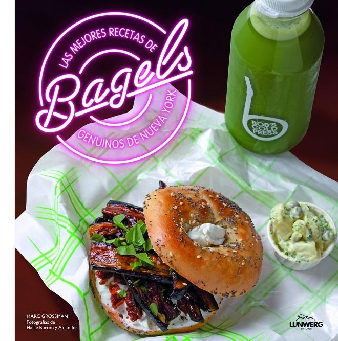 MEJORES RECETAS DE BAGELS GENUINOS DE NUEVA YORK, LA | 9788416177226 | GROSSMAN, MARC | Llibreria Drac - Librería de Olot | Comprar libros en catalán y castellano online