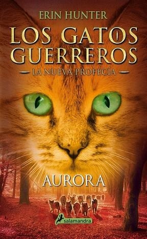 AURORA (LOS GATOS GUERREROS LA NUEVA PROFECIA 3) | 9788498386776 | HUNTER, ERIN | Llibreria Drac - Llibreria d'Olot | Comprar llibres en català i castellà online