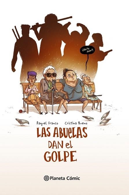 ABUELAS DAN EL GOLPE, LAS | 9788416090631 | BUENO, CRISTINA; FRANCO, RAQUEL | Llibreria Drac - Llibreria d'Olot | Comprar llibres en català i castellà online