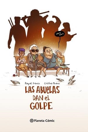 ABUELAS DAN EL GOLPE, LAS | 9788416090631 | BUENO, CRISTINA; FRANCO, RAQUEL | Llibreria Drac - Llibreria d'Olot | Comprar llibres en català i castellà online