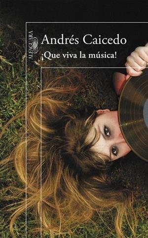 QUE VIVA LA MÚSICA | 9788420417813 | CAICEDO, ANDRÉS | Llibreria Drac - Llibreria d'Olot | Comprar llibres en català i castellà online