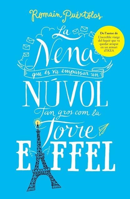 NENA QUE ES VA EMPASSAR UN NÚVOL TAN GROS COM LA TORRE EIFFEL, LA  | 9788415961802 | PUÉRTOLAS, ROMAIN | Llibreria Drac - Llibreria d'Olot | Comprar llibres en català i castellà online