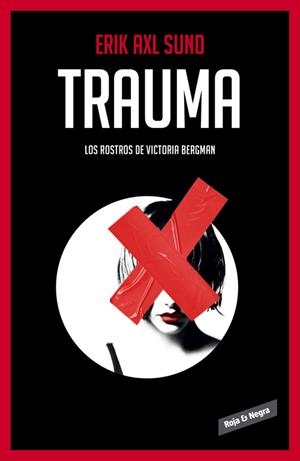 TRAUMA (LOS ROSTROS DE VICTORIA BERGMAN 2) | 9788416195312 | AXL SUND, ERIK | Llibreria Drac - Librería de Olot | Comprar libros en catalán y castellano online