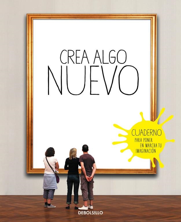 CREA ALGO NUEVO | 9788490628317 | CHAILLOUS, ELOIDE | Llibreria Drac - Llibreria d'Olot | Comprar llibres en català i castellà online