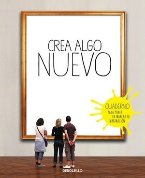 CREA ALGO NUEVO | 9788490628317 | CHAILLOUS, ELOIDE | Llibreria Drac - Llibreria d'Olot | Comprar llibres en català i castellà online