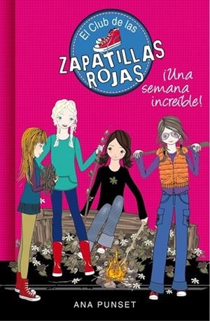 SEMANA INCREÍBLE, UNA (EL CLUB DE LAS ZAPATILLAS ROJAS 5) | 9788490434093 | PUNSET, ANA | Llibreria Drac - Llibreria d'Olot | Comprar llibres en català i castellà online