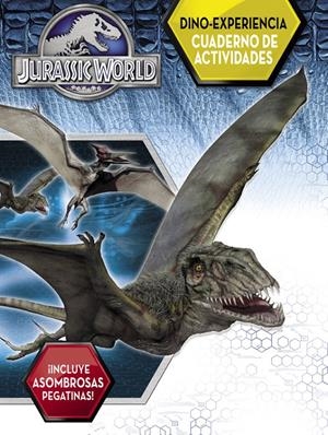 DINO-EXPERIENCIA. CUADERNO DE ACTIVIDADES (JURASSIC WORLD) | 9788437200071 | AAVV | Llibreria Drac - Llibreria d'Olot | Comprar llibres en català i castellà online