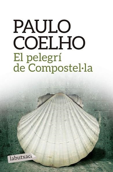 PELEGRÍ DE COMPOSTEL·LA, EL | 9788416334292 | COELHO, PAULO | Llibreria Drac - Llibreria d'Olot | Comprar llibres en català i castellà online