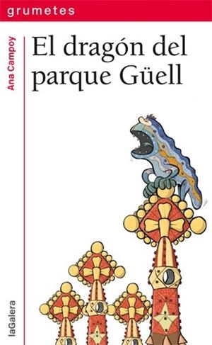 DRAGÓN DEL PARQUE GÜELL, EL | 9788424652517 | CAMPOY, ANA | Llibreria Drac - Llibreria d'Olot | Comprar llibres en català i castellà online