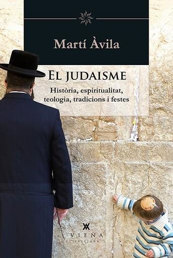 JUDAISME, EL | 9788483308349 | ÀVILA, MARTÍ | Llibreria Drac - Llibreria d'Olot | Comprar llibres en català i castellà online