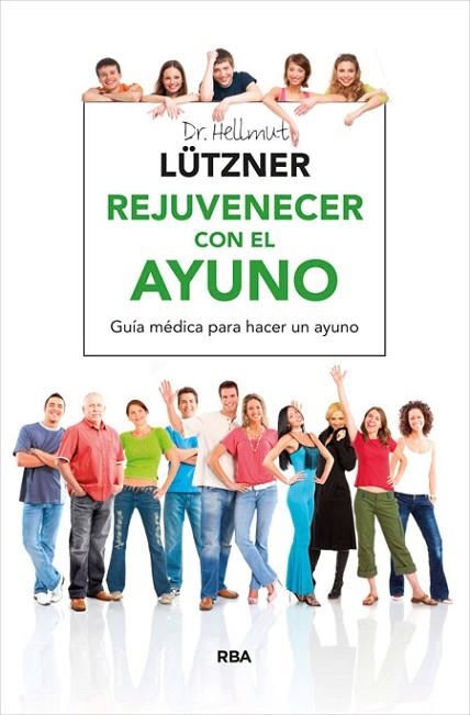 REJUVENECER CON EL AYUNO | 9788416267040 | LUTZNER, HELLMUT | Llibreria Drac - Llibreria d'Olot | Comprar llibres en català i castellà online