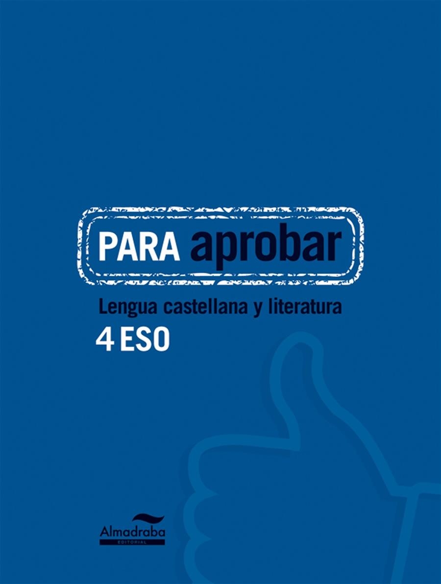 PARA APROBAR: LENGUA CASTELLANA Y LITERATURA 4 ESO | 9788483089071 | VV.AA. | Llibreria Drac - Llibreria d'Olot | Comprar llibres en català i castellà online