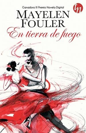 EN TIERRA DE FUEGO | 9788468761633 | FOULER, MAYELEN | Llibreria Drac - Librería de Olot | Comprar libros en catalán y castellano online