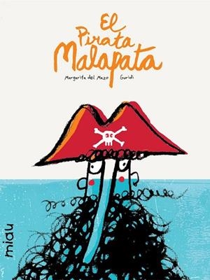 PIRATA MALAPOTA, EL | 9788416434015 | DE MAZO, MARGARITA ; NIETO, RAÚL | Llibreria Drac - Llibreria d'Olot | Comprar llibres en català i castellà online