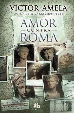 AMOR CONTRA ROMA | 9788490700921 | AMELA, VICTOR | Llibreria Drac - Librería de Olot | Comprar libros en catalán y castellano online