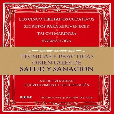 TÉCNICAS Y PRÁCTICAS ORIENTALES DE SALUD Y SANACIÓN | 9788416138418 | FAULKS, MARTIN ; GYRE, JASON ; GUIN, JOSS | Llibreria Drac - Llibreria d'Olot | Comprar llibres en català i castellà online