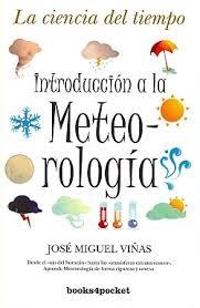 INTRODUCCIÓN A LA METEOROLOGÍA | 9788415139034 | VIÑAS, JOSÉ MIGUEL | Llibreria Drac - Llibreria d'Olot | Comprar llibres en català i castellà online